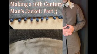 Making a 16th Century Man's Jacket: Part 3