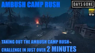 Days Gone PS5 - AMBUSH CAMP RUSH - Destroying The Ambush Camp Rush Challenge In 2:07 secs.