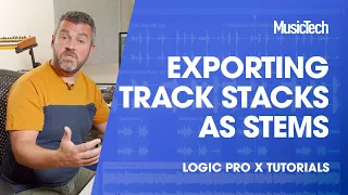 Logic Tips - Exporting track stacks as individual stems