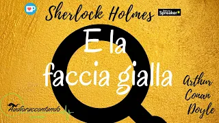 Sherlock holmes e la faccia gialla - Arthur Conan doyle