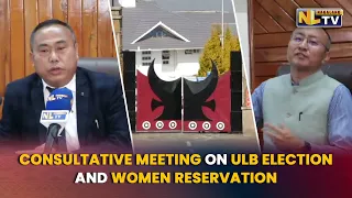 CONSULTATIVE MEETING ON ULB ELECTION AND WOMEN RESERVATION