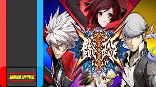 Nintendo Spotlight: Blazblue Cross Tag Battle [Arc System Works]