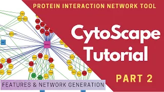 Cytoscape Tutorial | Features & Network Generation | Part2