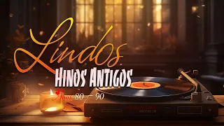 HINOS ANTIGOS Os mais lindos Hinos Evangelicos Antigos || CD Completo 2024