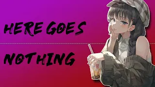 Nightcore - Here goes Nothing