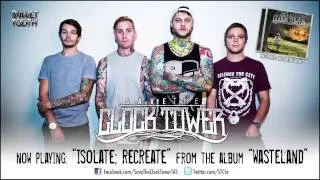 Save The Clock Tower "Isolate; Recreate" (Track 5 of 12)