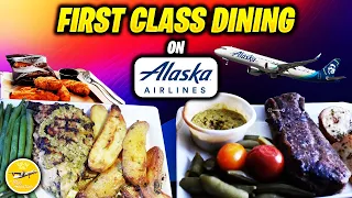 New First Class Dining Experience On Alaska Airlines!