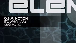 O.B.M Notion - It's Who I Am