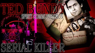 Ted Bundy  called me STUPID when I contacted his spirit