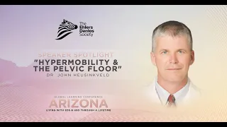 Hypermobility and the Pelvic Floor - Dr. John Heusinkveld - 2022