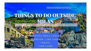 THINGS TO DO OUTSIDE MILAN, ITALY