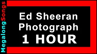 Ed Sheeran - Photograph 🔴 [1 HOUR] ✔️