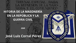 Historia de la Masonería en la Segunda República y la Guerra Civil