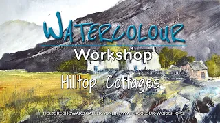 Hilltop Cottages - Watercolour Painting Workshop Preview