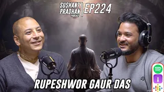 Episode 224: Rupeshwor Gaur Das | Spirituality, Science, Religion, Health | Sushant Pradhan Podcast