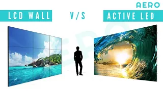 LCD Wall V/S Active LED Video Wall | Aero Digital World
