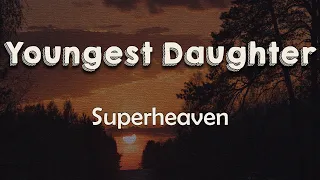 Superheaven - Youngest Daughter (Lyrics) Breathe until your lungs fail You can sing 'til you go deaf