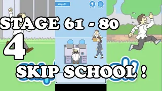 Skip School Stage 61 - 80 - Skip School ! Escape Game Gameplay Walkthrough Android