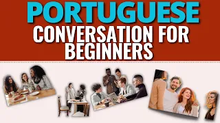 Portuguese Conversation for Beginners | European Portuguese