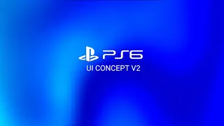 PlayStation 6 UI CONCEPT (Early v2)