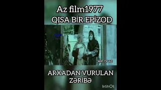 arxadan vurulan zərbə filmindən kiçik bir epizod