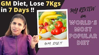 What is GM Diet | Lose 7 Kgs In 7 Days ! My Review On World’s Most Famous Diet, Benefits Side Effect