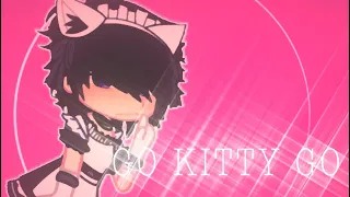 Go kitty, Go! // Meme // Gacha Club // Scott