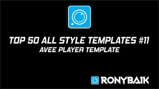TOP 50 ALL STYLE TEMPLATES #11 | AVEE PLAYER TEMPLATE | RONYBAIK