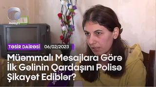 Müəmmalı Mesajlara Görə İlk Gəlinin Qardaşını Polisə Şikayət Ediblər?