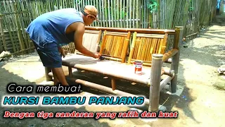 cara membuat kursi bambu panjang tiga sandaran