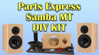 Parts Express Samba MT Kit Review