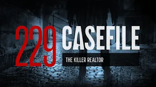 Case 229: The Killer Realtor