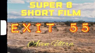 Exit 55 - Super 8 Short Film