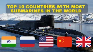 Top 10 Countries With Most Submarines In The World - Updated!!