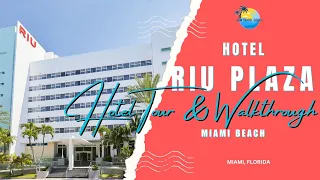 Hotel Riu Plaza Miami Beach: Complete Room & Hotel Tour