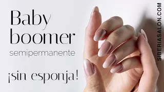 Glazed BABY BOOMER en uñas semipermanentes 💅🏼 SIN ESPONJA