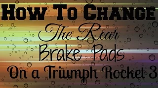 How to change rear brake pads on a triumph rocket 3