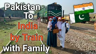 Pakistan to India by Train With Family | Lahore to Hussainiwala Firozpur route | पाकिस्तान से भारत