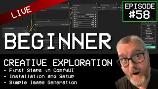 Creative Exploration - Beginner First Steps - ComfyUI Installation & Setup
