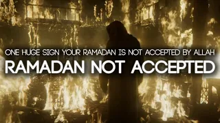 One Huge Sign Your Ramadan is Rejected by Allah (LAST CHANCE)