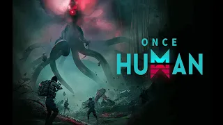 Once Human ► НЕ первый взгляд на бетку)