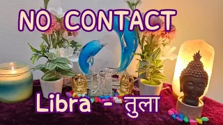 💔NO CONTACT💔  LIBRA - तुला 💔detail reading💔tarot reading in hindi💔