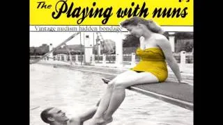 Playing with nuns - Piss'em all