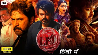 LEO Full Movie In Hindi Dubbed | Thalapathy Vijay, Sanjay Dutt, Arjun Sarja, Trisha | Reviews Facts