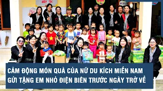 Cảm động món quà của nữ du kích miền Nam gửi tặng em nhỏ Điện Biên trước ngày trở về