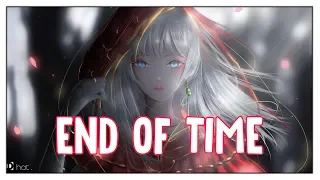 『Nightcore』 End of Time - K-391 & Alan Walker ♪ (Lyrics)