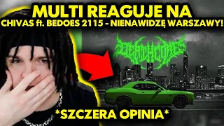 MULTI reaguje na CHIVAS ft. BEDOES 2115 - NIENAWIDZĘ WARSZAWY! *szczera opinia*