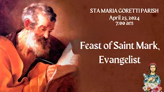 April 25, 2024 / Feast of Saint Mark Evangelist