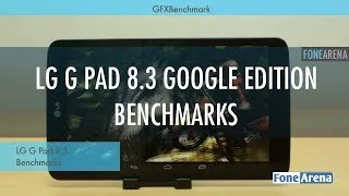 LG G Pad 8.3 Google Play Edition Benchmarks