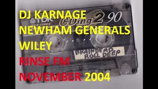 Newham Generals & Wiley - Rinse FM (November 2004)